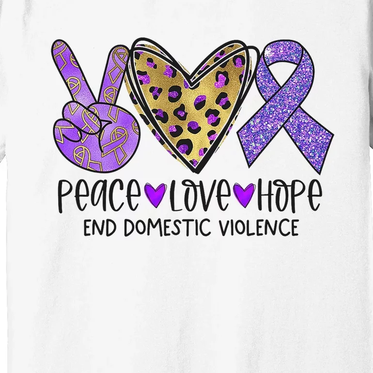 Peace Love Hope End Domestic Violence Awareness Premium T-Shirt