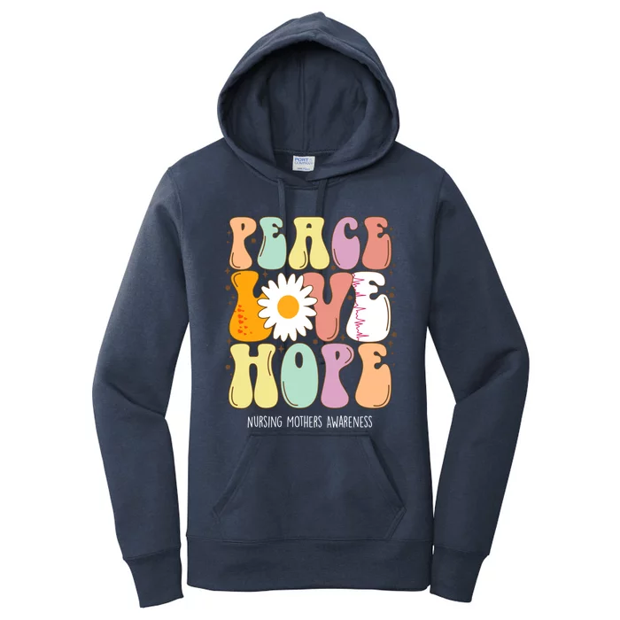 Peace Love Hope Nursing Mothers Awareness Gift Women's Pullover Hoodie