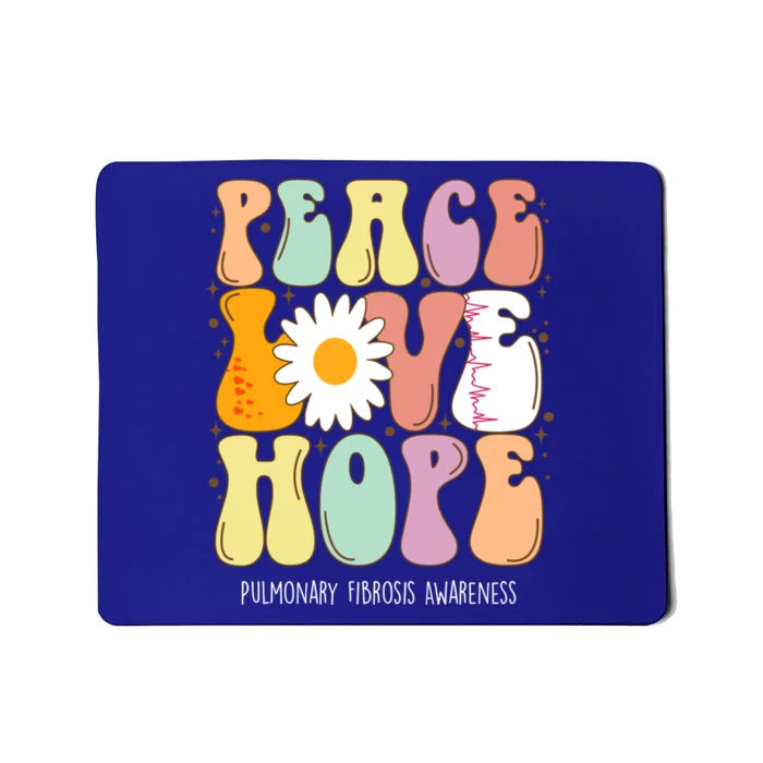 Peace Love Hope Pulmonary Fibrosis Awareness Gift Cute Gift Mousepad