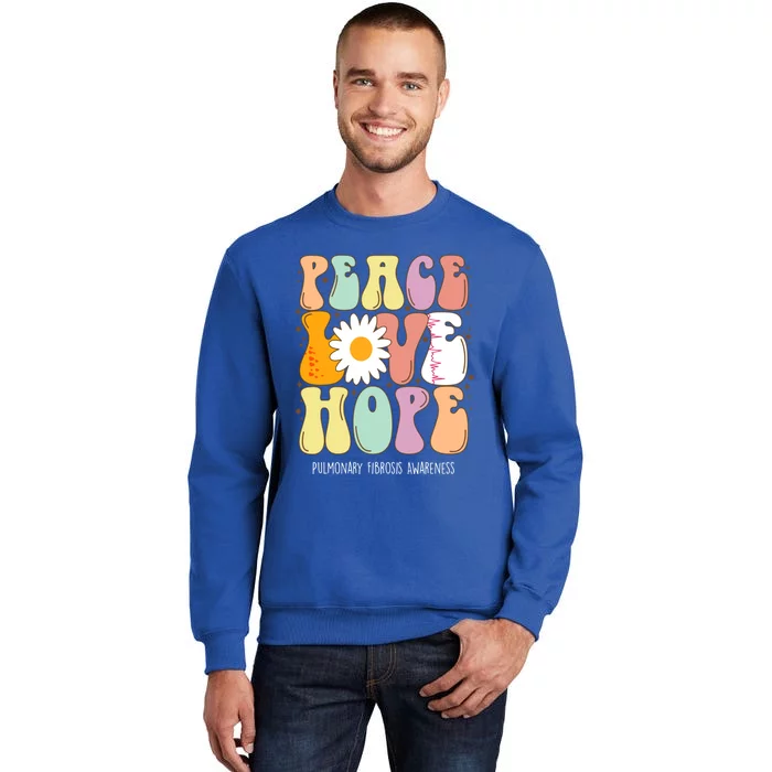 Peace Love Hope Pulmonary Fibrosis Awareness Gift Cute Gift Tall Sweatshirt