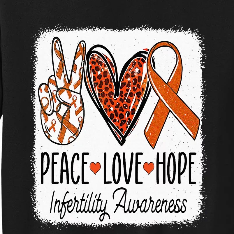 Peace Love Hope Infertility Awareness Orange Ribbon Tall Sweatshirt