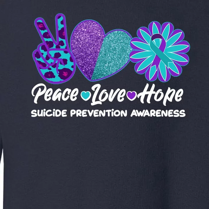 Peace Love Hope Suicide Prevention Awareness Toddler Sweatshirt