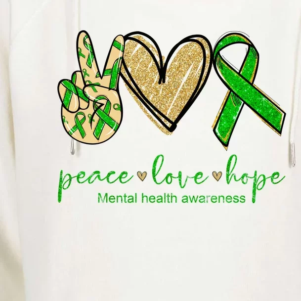 Peace Love Hope Mental Health Awareness Womens Funnel Neck Pullover Hood