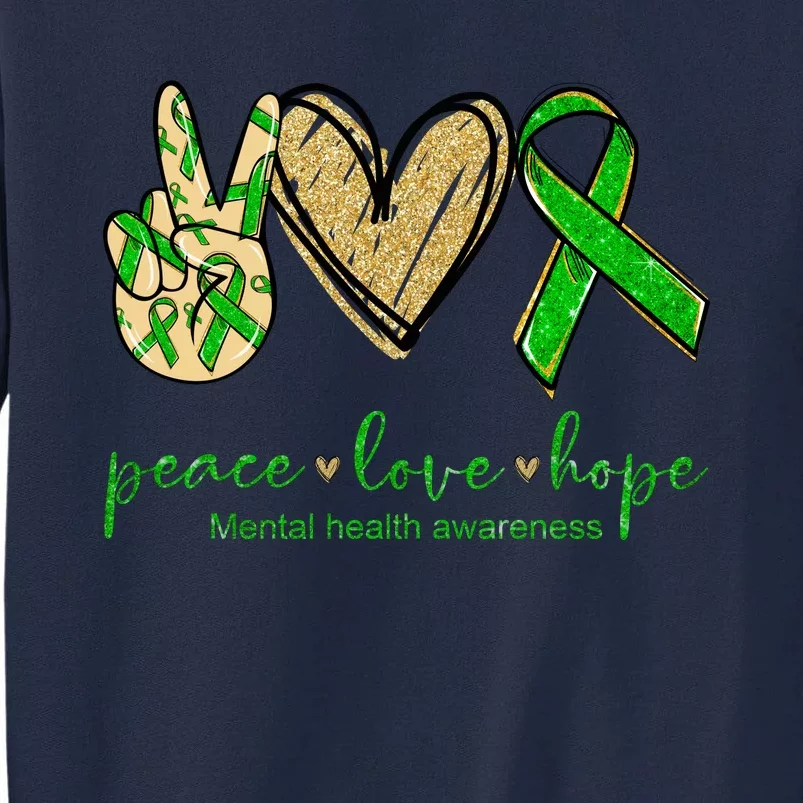 Peace Love Hope Mental Health Awareness Tall Sweatshirt