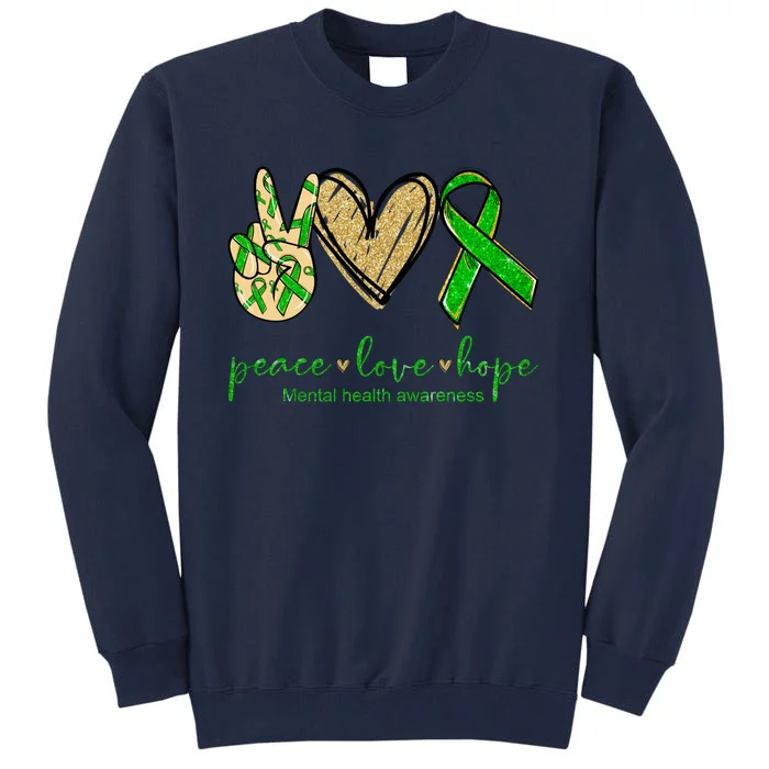 Peace Love Hope Mental Health Awareness Tall Sweatshirt