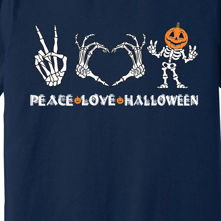 Peace Love Halloween Happy Halloween Pumpkin Skeleton Hands Premium T-Shirt