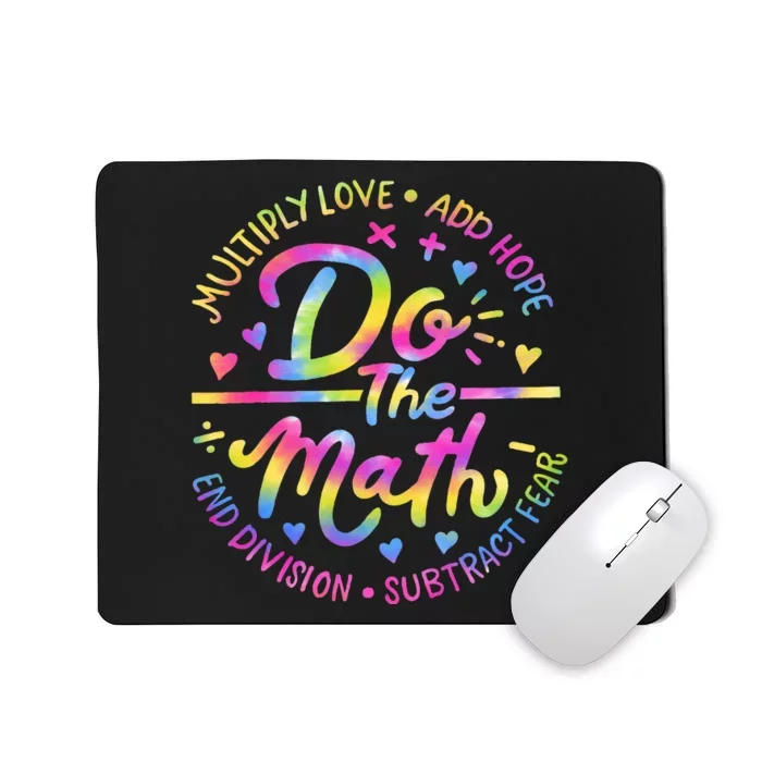 Positive Love Hope Fear Do The Math Test Day Staar Testing Mousepad