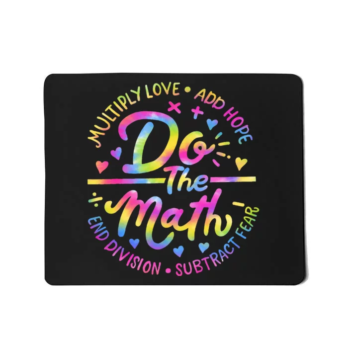 Positive Love Hope Fear Do The Math Test Day Staar Testing Mousepad