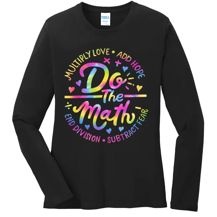 Positive Love Hope Fear Do The Math Test Day Staar Testing Ladies Long Sleeve Shirt