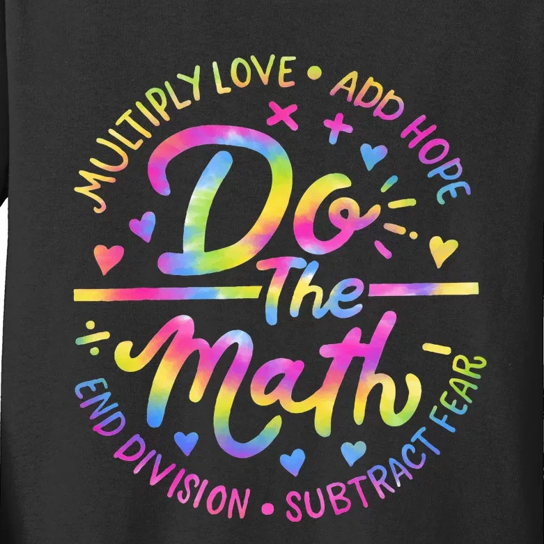 Positive Love Hope Fear Do The Math Test Day Staar Testing Kids Long Sleeve Shirt