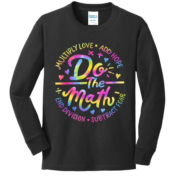 Positive Love Hope Fear Do The Math Test Day Staar Testing Kids Long Sleeve Shirt