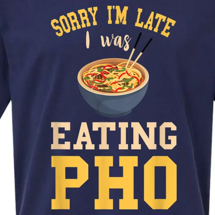 Pho Lover I'm Late Eating Pho Soup Vietnamese Food Ramen Sueded Cloud Jersey T-Shirt