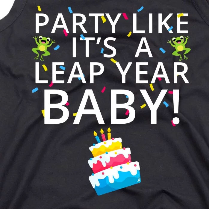 Party Like It’S A Leap Year Baby Leaplings Leap Day Feb 2 Leap Day February 29 Tank Top