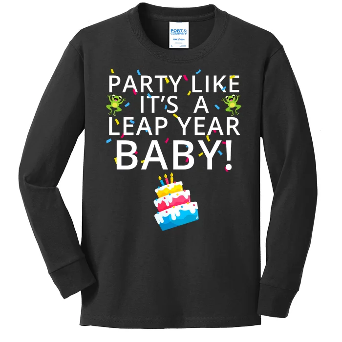 Party Like It’S A Leap Year Baby Leaplings Leap Day Feb 2 Leap Day February 29 Kids Long Sleeve Shirt