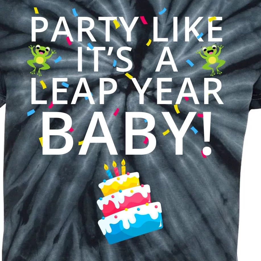 Party Like It’S A Leap Year Baby Leaplings Leap Day Feb 2 Leap Day February 29 Kids Tie-Dye T-Shirt