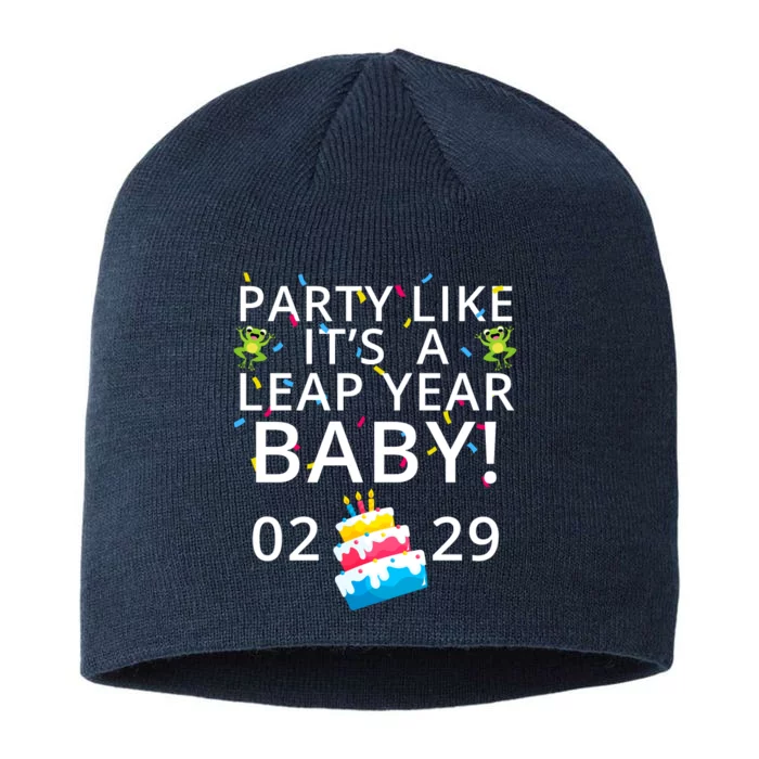 Party Like It’S A Leap Year Baby Leap Day Feb 2 Leap Day February 29 Leaplings 8 1/2in Sustainable Knit Beanie