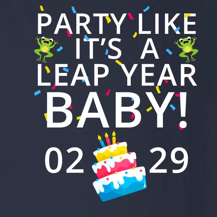 Party Like It’S A Leap Year Baby Leap Day Feb 2 Leap Day February 29 Leaplings Toddler Long Sleeve Shirt