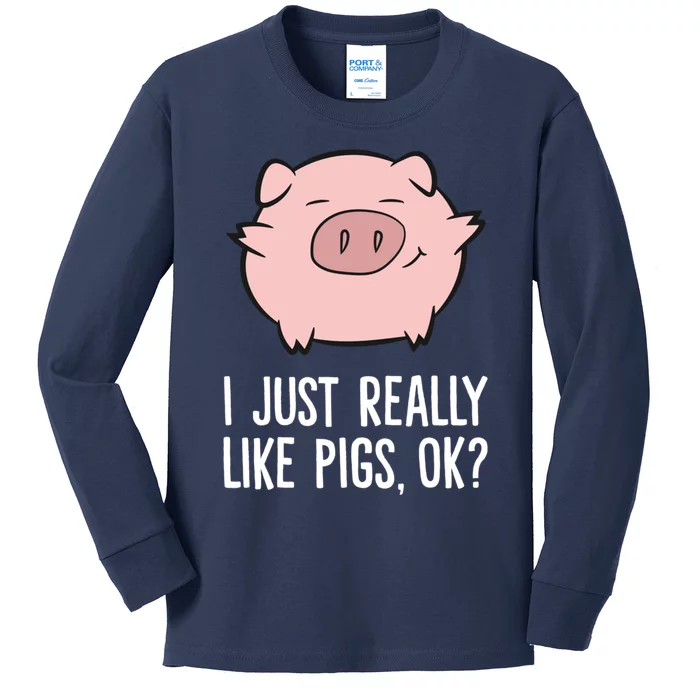 Pigs Lover I Just Really Like Pigs, OK? Cute Pigs Kids Long Sleeve Shirt