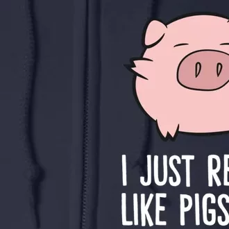 Pigs Lover I Just Really Like Pigs, OK? Cute Pigs Full Zip Hoodie