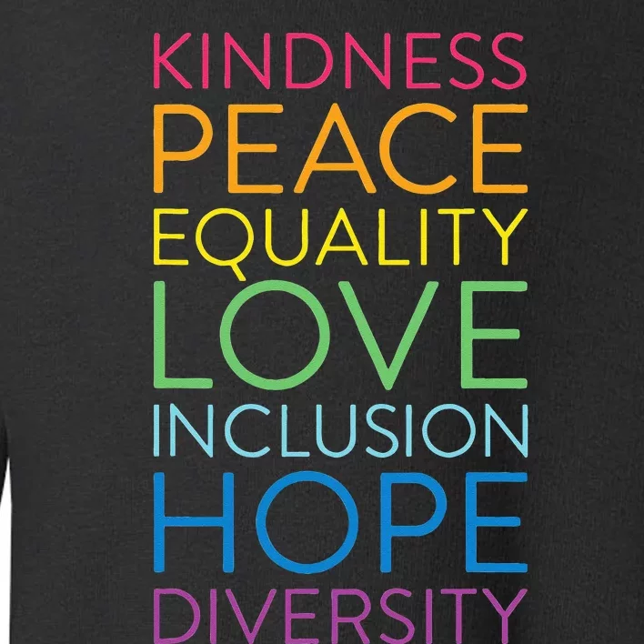 Peace Love Inclusion Equality Diversity Human Rights Toddler Sweatshirt