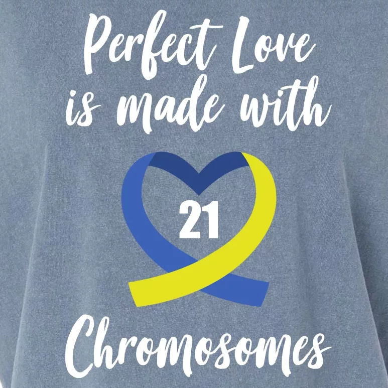 Perfect Love Is Made With 21 Chromosomes Down Syndrome Garment-Dyed Women's Muscle Tee