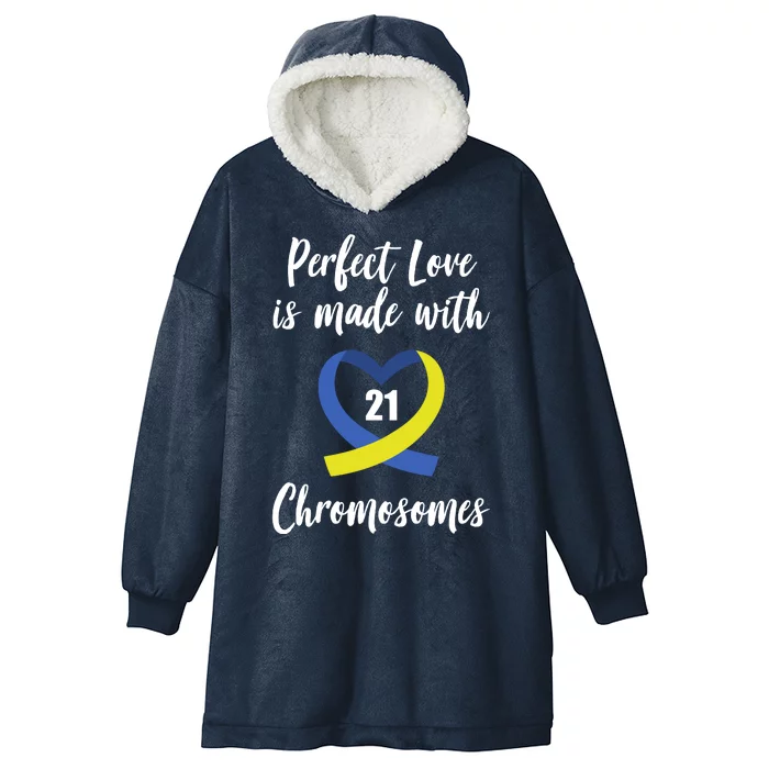 Perfect Love Is Made With 21 Chromosomes Down Syndrome Hooded Wearable Blanket