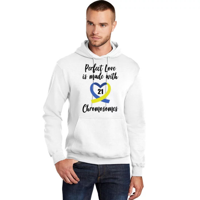 Perfect Love Is Made With 21 Chromosomes Down Syndrome Hoodie