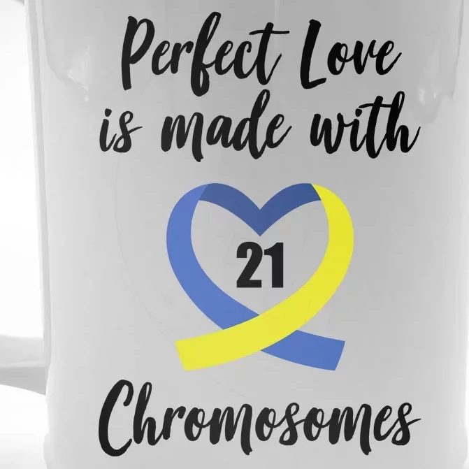 Perfect Love Is Made With 21 Chromosomes Down Syndrome Front & Back Beer Stein