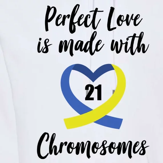 Perfect Love Is Made With 21 Chromosomes Down Syndrome Premium Hoodie