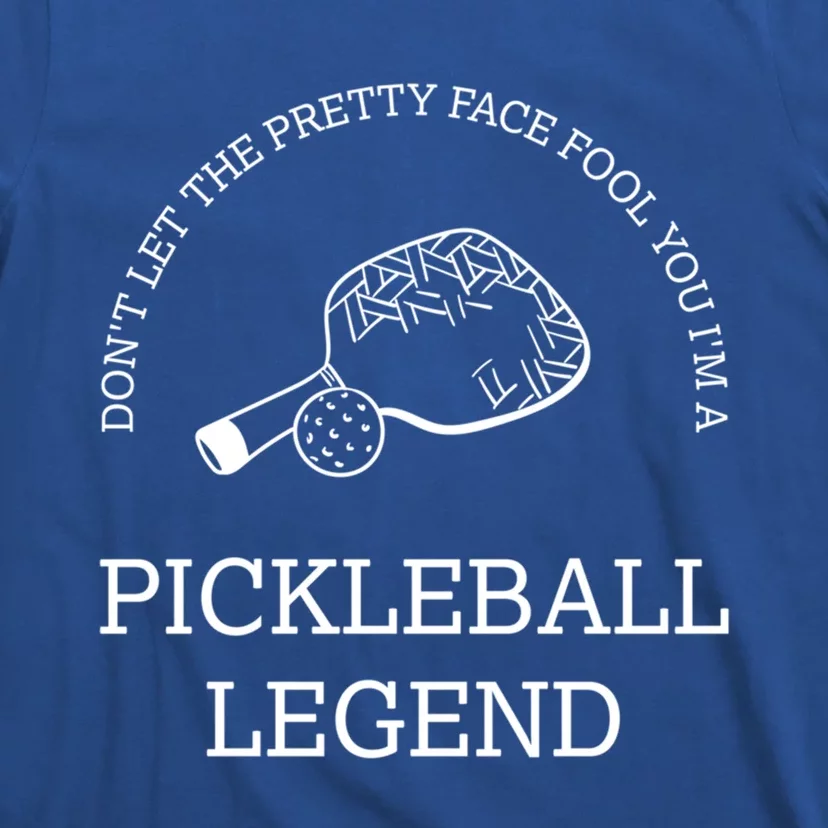 Pickleball Legend Ironic Saying Hobby Sports Dinking Cool Gift T-Shirt