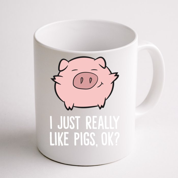 Pigs Lover I Just Really Like Pigs Ok? Cute Pigs Gift Front & Back Coffee Mug