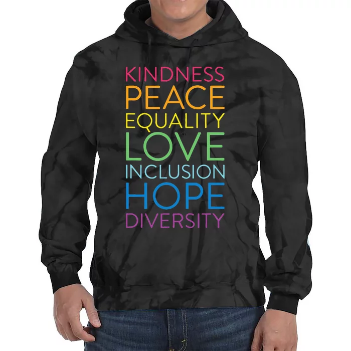 Peace Love Inclusion Equality Diversity Human Rights Tie Dye Hoodie