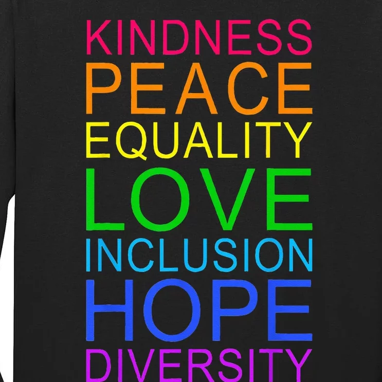 Peace Love Inclusion Equality Diversity Human Rights LGBTQ Tall Long Sleeve T-Shirt