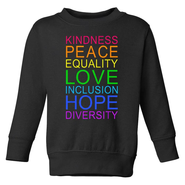 Peace Love Inclusion Equality Diversity Human Rights LGBTQ Toddler Sweatshirt