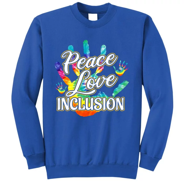 Peace Love Inclusion Sped Squad Special Ed Teacher Cute Gift Tall Sweatshirt