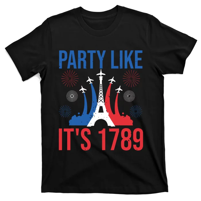 Party Like Its 1789 Bastille Day Eiffel Tower Apparel T-Shirt