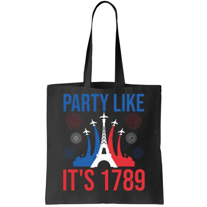 Party Like Its 1789 Bastille Day Eiffel Tower Apparel Tote Bag