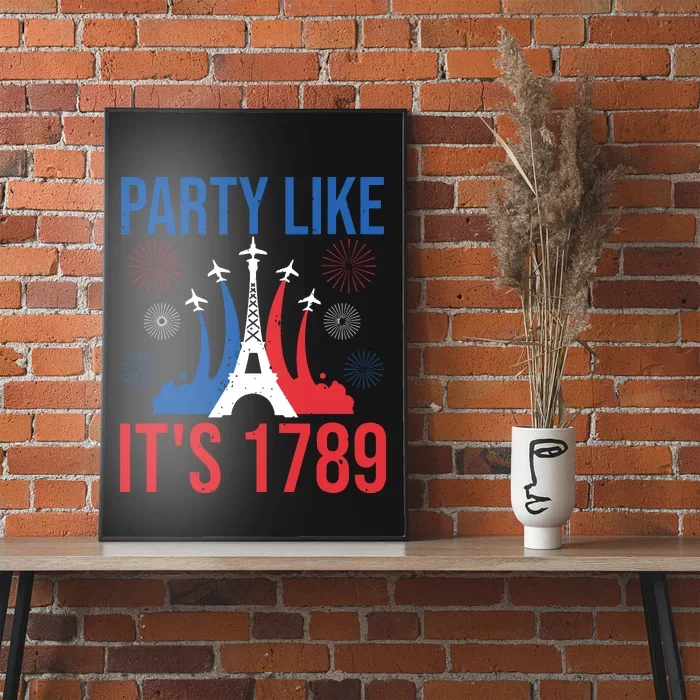 Party Like Its 1789 Bastille Day Eiffel Tower Apparel Poster