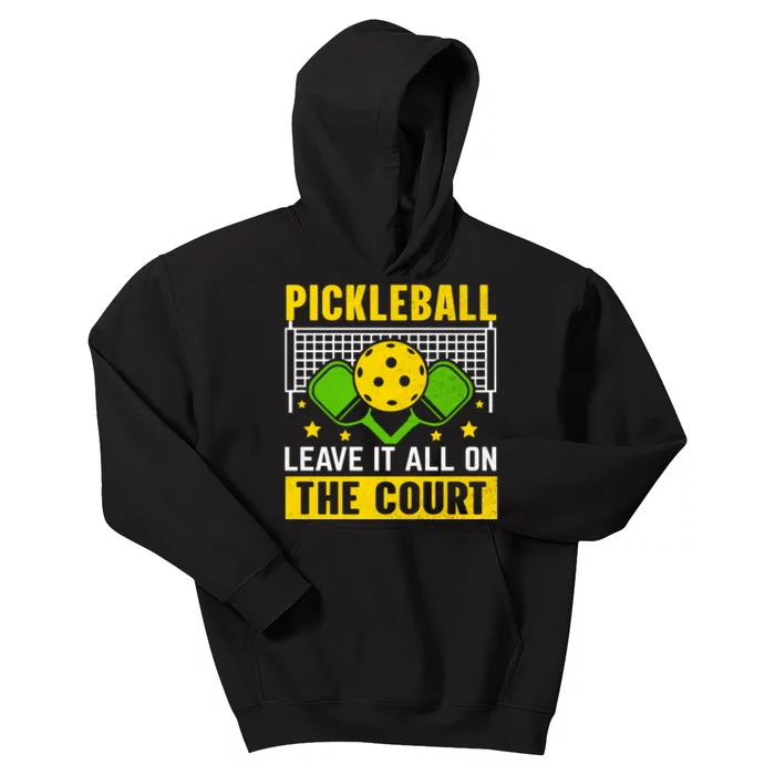 Pickleball Leave It All On The Court Kids Hoodie