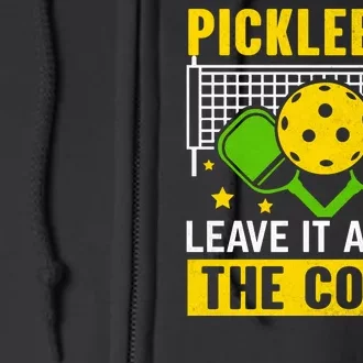 Pickleball Leave It All On The Court Full Zip Hoodie