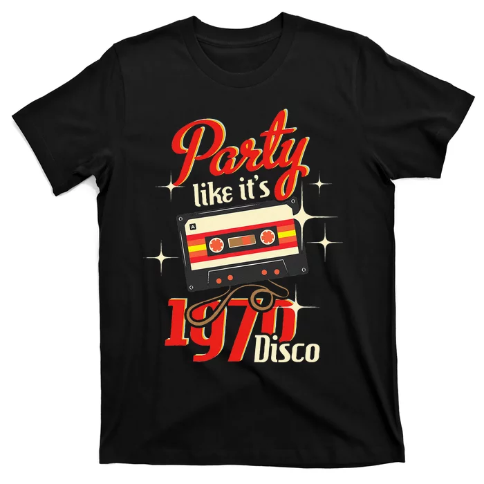 Party Like Its 1970 Disco 1970s Funky Party 70s Groove T-Shirt