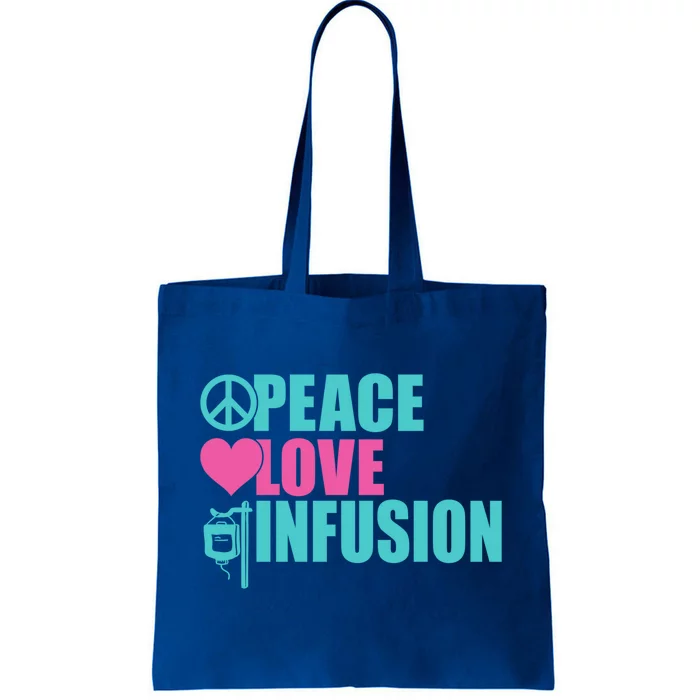 Peace Love Infusion Work Hospital Nursing Great Gift Tote Bag