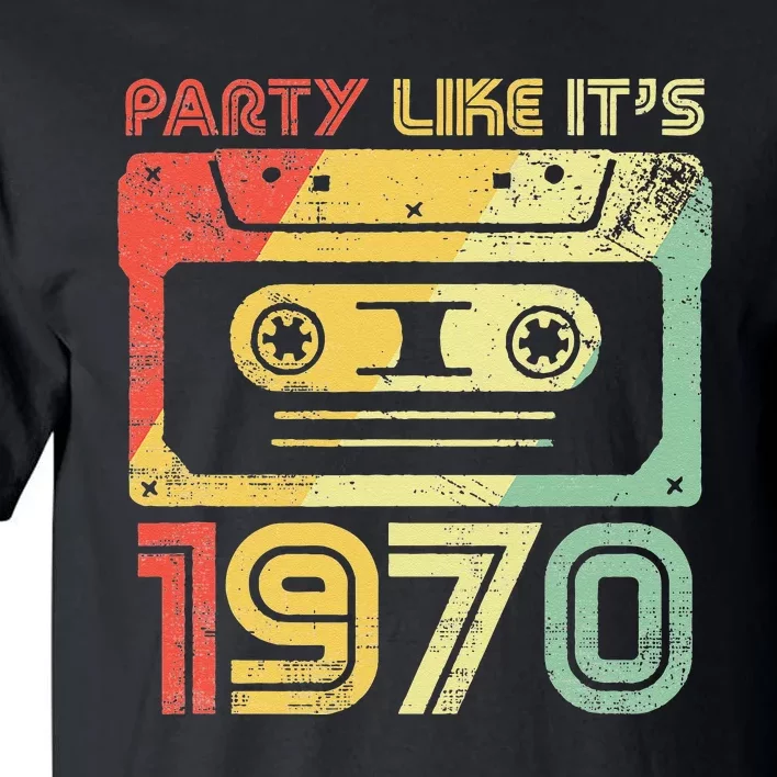 Party Like Its 1970 Retro 70s Party Outfit Costume Tall T-Shirt