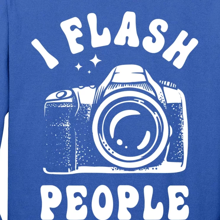 Photography Lover I Flash People Funny Camera Photographer Funny Gift Tall Long Sleeve T-Shirt