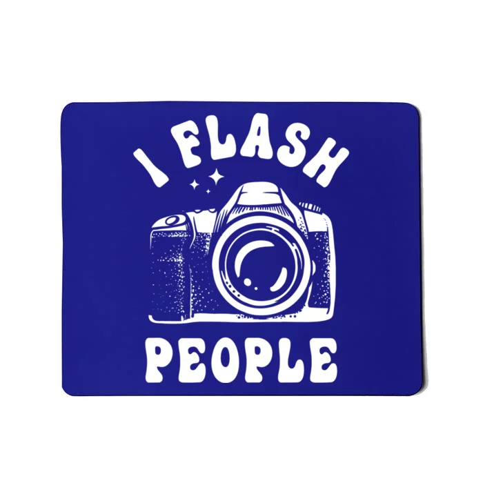 Photography Lover I Flash People Funny Camera Photographer Funny Gift Mousepad