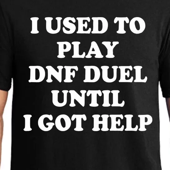 Par Lan I Used To Play Dnf Duel Until I Got Help Pajama Set