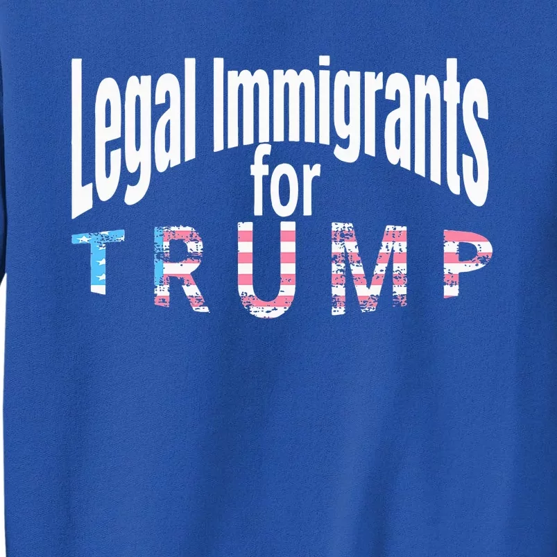 Patriotic Legal Immigrant Support Trump 2024 Sweatshirt