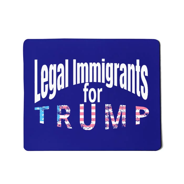 Patriotic Legal Immigrant Support Trump 2024 Mousepad