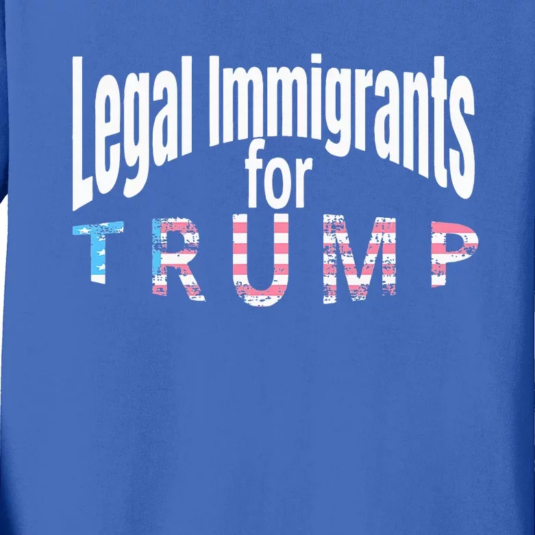 Patriotic Legal Immigrant Support Trump 2024 Kids Long Sleeve Shirt