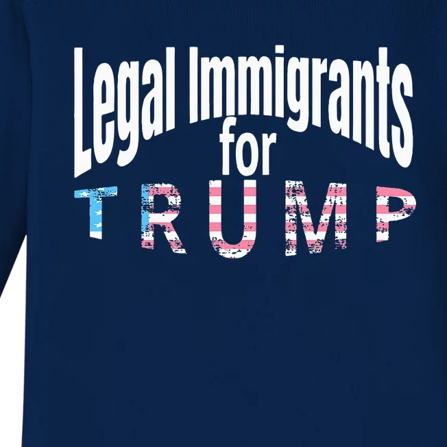 Patriotic Legal Immigrant Support Trump 2024 Baby Long Sleeve Bodysuit